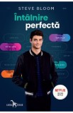 Cumpara ieftin Intalnire perfecta - Steve Bloom