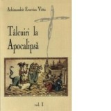 Talcuiri la Apocalipsa - volumul I - Evsevios Vitti, arhim.