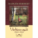 Vad&aacute;sznapl&oacute; 1942-1943 - Nadler Herbert