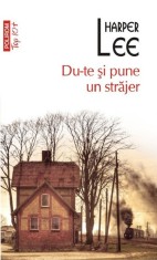 Du-te si pune un strajer - Harper Lee - Polirom