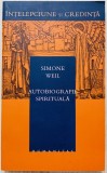 Autobiografie spirituala - Simone Weil
