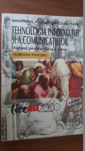Tehnologia informatiei si a comunicatiilor. Manual pentru clasa a X-a- Mariana Pantiru