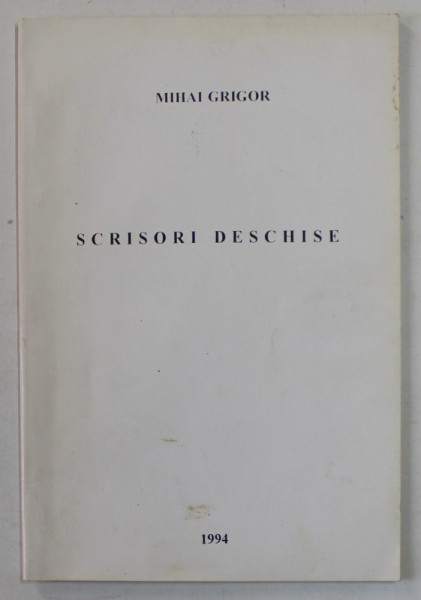 SCRISORI DESCHISE de MIHAI GRIGOR , 1994