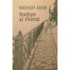 Hordtam az irh&aacute;mat - N&aacute;dasdy &Aacute;d&aacute;m