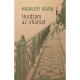 Hordtam az irh&aacute;mat - N&aacute;dasdy &Aacute;d&aacute;m