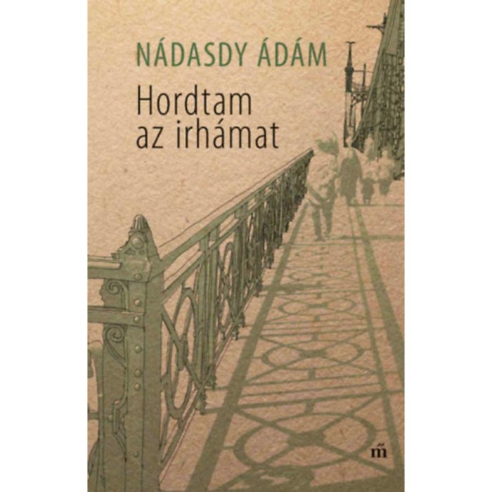 Hordtam az irh&aacute;mat - N&aacute;dasdy &Aacute;d&aacute;m