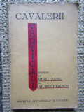 IONEL JIANU, AL. BILCIURESCU - CAVALERII VERTICALI - ROMAN, 1931
