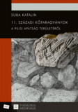 11. sz&aacute;zadi kőfaragv&aacute;nyok a pilisi ap&aacute;ts&aacute;g ter&uuml;let&eacute;ről - Suba Katalin