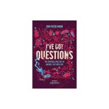 I've Got Questions: The Spiritual Practice of Having It Out with God