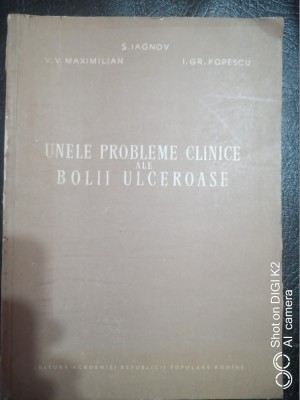 Unele probleme clinice ale bolii ulceroase-S.Iagnov,V.V.Maximilian,I.Gr.Popescu foto