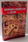 ROMANIA RAMELOR CU OCHI de PAUL PUREA , 2013 , DEDICATIE*