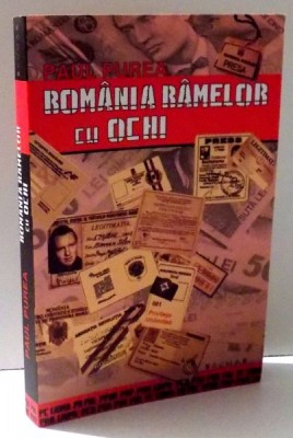 ROMANIA RAMELOR CU OCHI de PAUL PUREA , 2013 , DEDICATIE* foto
