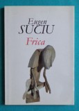 Eugen Suciu &ndash; Frica ( grafica de Mircia Dumitrescu )