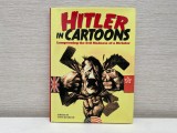 Hitler in Cartoons caricaturi satira ironica propaganda WWII nazi nazist nazista