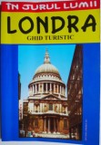 Londra. Ghid turistic &ndash; Mircea Cruceanu