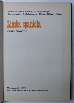 LIMBA SPANIOLA.CURS PRACTIC de CONSTANTIN DUHANEANU, ELENA BALAN-OSIAC 1975 foto