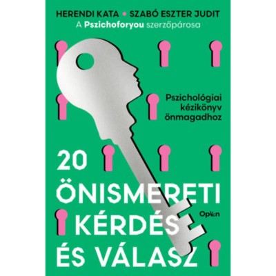 20 &amp;ouml;nismereti k&amp;eacute;rd&amp;eacute;s &amp;eacute;s v&amp;aacute;lasz - Pszichol&amp;oacute;giai k&amp;eacute;zik&amp;ouml;nyv &amp;ouml;nmagadhoz - Herendi Kata foto