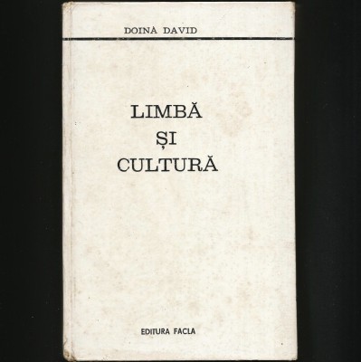 LIMĂ ȘI CULTURĂ - DOINA DAVID - EDITURA FACLA foto