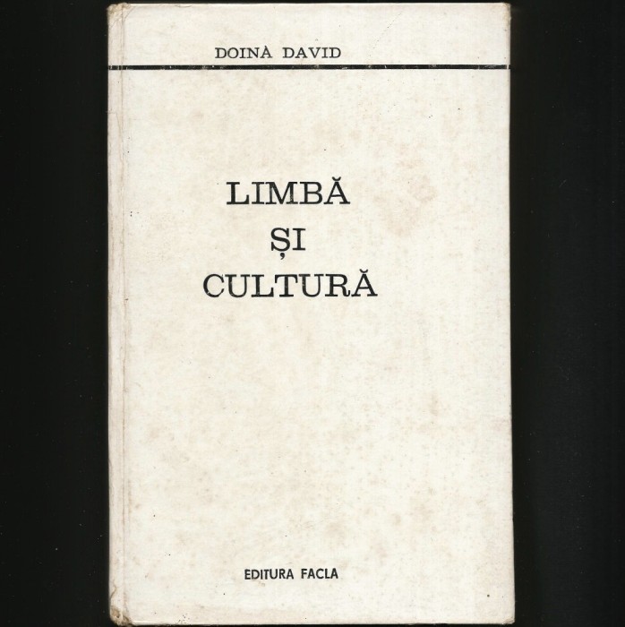 LIMĂ ȘI CULTURĂ - DOINA DAVID - EDITURA FACLA