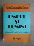 Maria Cantacuzino Enescu - Umbre si lumini. Amintirile unei printese moldave
