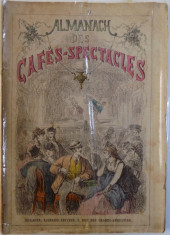 ALMANACH DES CAFES - SPECTACLES - CONTENANT LES OPERETTES , SAYNETTES , ETC. REPRESENTEES DANS LES PRINCIPAUX CAFES DE PARIS , 1872 foto