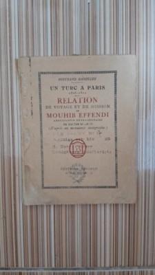 Un turc a Paris 1806-1811, Relation de voyage et de mission - Mouhib Effendi foto