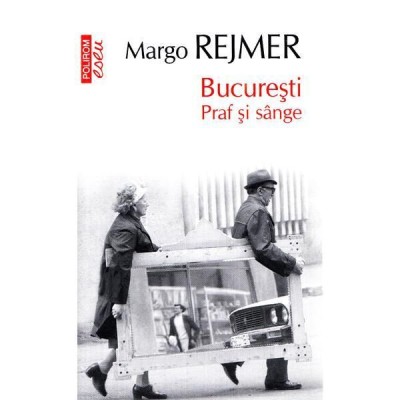 Bucuresti. Praf si sange foto