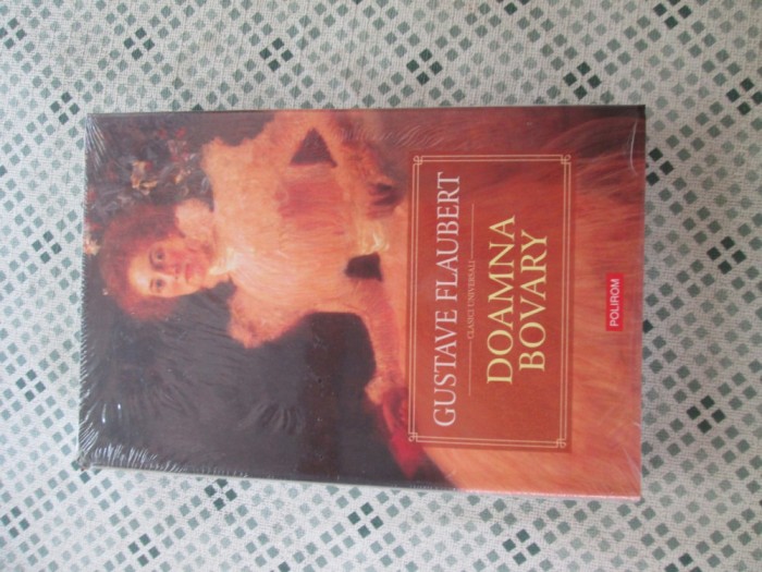 Gustave Flaubert - Doamna Bovary