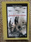 JURNALUL UNUI VETERAN - GHEORGHE CIONTEA