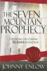 The Seven Mountain Prophecy: Unveiling the Coming Elijah Revolution
