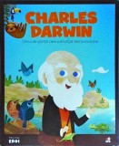 Cumpara ieftin Charles Darwin - Omul de stiinta care a enuntat teoria evolutiei, Litera, 2019, Micii Mei Eroi, Coperti Cartonate, 32 pagini