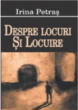 Despre locuri si locuire | Irina Petras, 2019