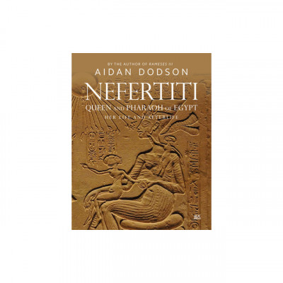 Nefertiti, Queen and Pharaoh of Egypt: Her Life and Afterlife foto