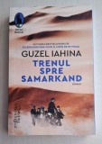 Trenul spre Samarkand - Guzel Iahina