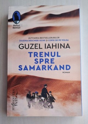 Trenul spre Samarkand - Guzel Iahina foto