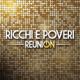 Ricchi E Poveri Reunion (2cd)