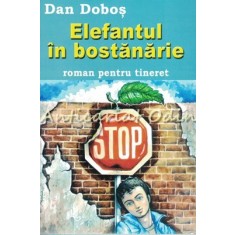 Elefantul In Bostanarie - Dan Dobos