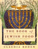 The Book of Jewish Food: An Odyssey from Samarkand to New York