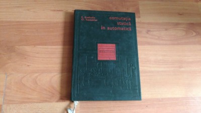 COMUTATIA STATICA IN AUTOMATICA-C.SIMBOTIN-CL.TANASICIUC foto