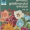 GHIDUL GRADINARULUI AMATOR VOL.4 CULTURA FLORILOR IN GRADINA-N. LUPSA, ST. BALANESCU-226912