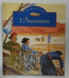 L &#039;ASCENSION par ALAIN ROYER et GEORGES CARPENTIER , illustrations SOPHIE DE SEYNES , 1995