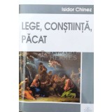LEGE , CONŞTIINŢĂ , PĂCAT - 2018 - Isidor Chinez ($P109)