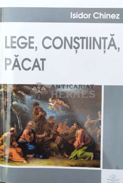 LEGE , CONŞTIINŢĂ , PĂCAT - 2018 - Isidor Chinez ($P109)