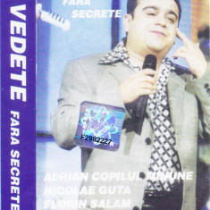 Caseta audio: Vedete fara secrete ( Adrian, Florin Salam, Nicolae Guta, etc. )