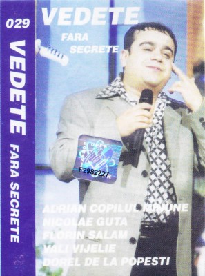 Caseta audio: Vedete fara secrete ( Adrian, Florin Salam, Nicolae Guta, etc. ) foto
