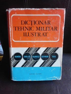 Dictionar tehnic militar ilustrat, roman, englez, francez, german, rus foto