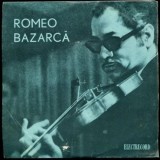 Vinil LP Romeo Bazarcă - Muzică de Cafe-Concert Electrecord 1971 - Polca, Romanța, Ceardaș