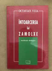 Intoarcerea lui Zamolxe: medita?ii dialogice - Octavian Vuia foto