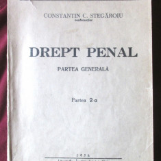 DREPT PENAL Partea Generala Vol. II, Const. C. Stegaroiu, 1957. Curs litografiat