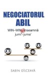 Carte Negociatorul Abil Paperback Brosat Sabin Gilceava Non-fictiune